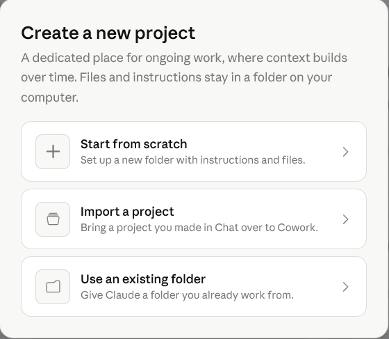 The New Project panel in Claude Cowork showing three options to choose from.